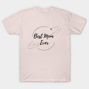 Best Mom ever T-Shirt